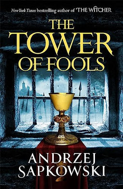 The Hussite Trilogy : The Tower of Fools