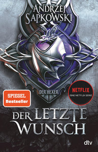 Der letzte Wunsch: Vorgeschichte 1 zur Hexer-Saga (Die Vorgeschichte zur Hexer-Saga) (German Edition)